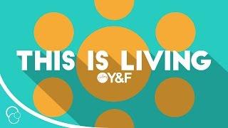 Hillsong Young & Free - This is Living (Lyric Video) (HD)