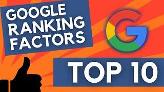 Google Ranking Factors - Top 10 Most Important (not just SEO)