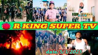 5 Mar 2025 Rohingya Daily News Today | R C P R | R KING SUPER TV