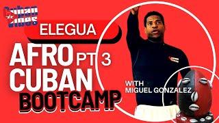 Afro-Cuban Bootcamp with Cuban Vibes Dance School covering Elegua (PT 3)