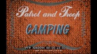 ” PATROL AND TROOP CAMPING ” 1948 BOY SCOUTS OF AMERICA TRAINING & RECRUITMENT FILM   XD60094