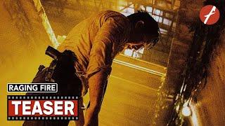 Raging Fire (2021) 怒火 - Movie Teaser Trailer - Far East Films