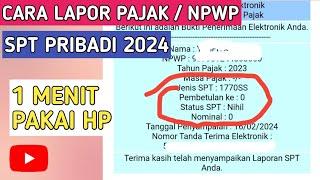 CARA LAPOR NPWP SPT TAHUNAN PRIBADI ONLINE PAKAI HP 2024