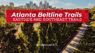 Guide to the Atlanta Beltline: Eastside and Southeast Trails