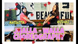 Jhalla Wallah | Dance choreography | Nidhi & Anshita️