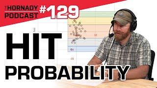 Ep. 129 - Hit Probability