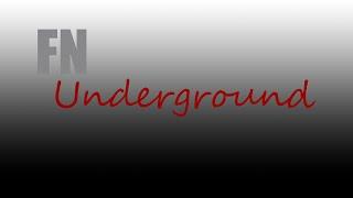 FN Underground Intro