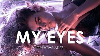 Creative Ades - My Eyes (2nd Edit) [Exclusive Premiere]