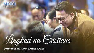 Lingkod na Cristiano | Composed by Kuya Daniel Razon | Official Music Video