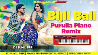 BIJLI BALI  || NEW PURULIA JHUMAR  INSTRUMENTAL MUSIC SONG 2023 ||  DJ SUNIL BRP ∆ Remix