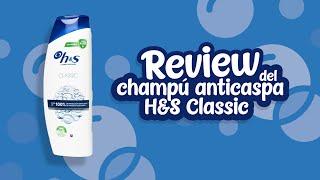 Review del champú anticaspa H&S Classic [2023] ⏩ ¿Funcionan realmente estos champús? Lo comprobamos.