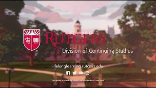 Rutgers University Division of Continuing Studies | Proudly Serving Lifelong Learners