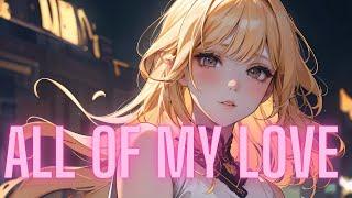 【All of My Love】Vortex Vibes -  Love Song/unrequited love Songs