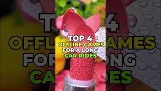 Top 4 offline games for a long car rides #shorts