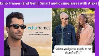  Echo Frames (2nd Gen) | Smart audio sunglasses with Alexa | [AMAZON'S NEW SMART GLASSES]