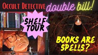 Occult Detective Shelf Tour + Books as Magic Spells