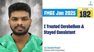 I Trusted Cerebellum & Stayed Consistent - Dr. Harshil Patel, Scored 182 in FMGE Jan 2025