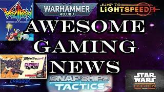 Awesome Gaming News Episode 6: Warhammer, Voltron, Star Wars, Snap Ships, and Thunder Road!