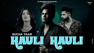 Punjabi Sad Song 2024 | Sucha Yaar - Hauli Hauli | Heart Touching Sad Song | Maninder Mani, Gunjan