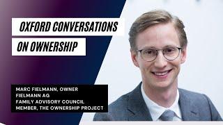 Oxford Conversations On Ownership: Marc Fielmann, Fielmann AG with The Ownership Project at Oxford