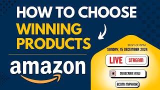 How to Choose the Best Product to Sell on Amazon | Product Research Live!