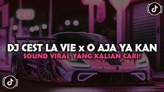 DJ CEST LA VIE X O AJA YA KAN VIRAL TIK TOK TERBARU 2024 YANG KALIAN CARI !