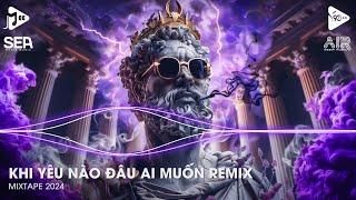 Lần Yêu Cuối Cùng Lúc Trời Đổ Cơn Mưa Remix - Khi Yêu Nào Đâu Ai Muốn Remix - Nhạc Trend Tik Tok