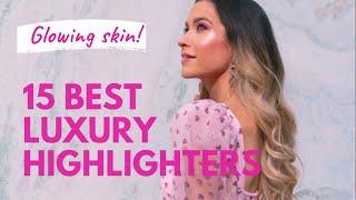 TOP 10 BEST LUXURY HIGHLIGHTERS FOR GLOWING SKIN