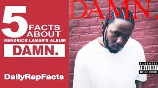 5 Facts About Kendrick Lamar's Album DAMN. | DailyRapFacts