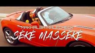 Makhalba Malecheck - Seke Masseke | Official Music Video