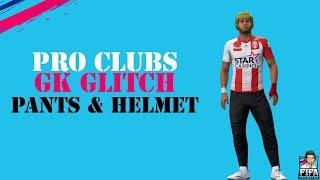 FIFA 19 PRO CLUBS HOW TO WEAR GK PANTS & HELMET GLITCH