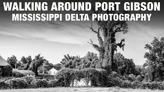 Walking Around Port Gibson, Mississippi with a Camera