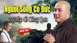 Người Sống Có PHƯỚC Nghiệp Gì Cũng Qua Nên Nghe Rất Hiệu Quả - Pháp Thoại Thích Pháp Hòa