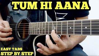 Tum Hi Aana Guitar Tabs Lesson with Cover for Beginners | Jubin Nautiyal | Marjaavan | Fuxino