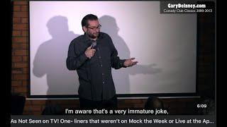 As Not Seen on TV: Gary Delaney one-liners that weren't ever on Mock the Week or Live at the Apollo.