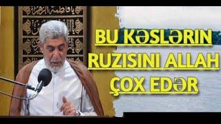 Hacı Rafail - Bu kəslərin ruzisini Allah çox edər