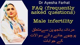 Frequently Asked Questions (Male infertility)مردانہ بانجھ پن کے متعلق سوالات کے جوابات