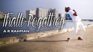 Ravi Varma Choreography | "Thalli Pogathey" @ARRahman #thallipogathey