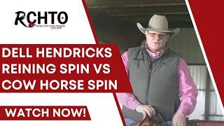 Dell Hendricks Reining Spin vs Cow Horse Spin