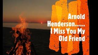 Arnold Henderson - I Miss You My Old Friend (with LYRICS)