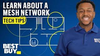 Learning About a Mesh Network - Tech Tips from Best Buy