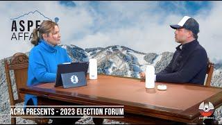 ACRA presents: "Aspen Affairs 2023 Election Forum" with Bill Guth