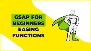 GSAP Tutorial For Total Beginners - Easing Functions