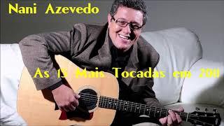 Nani Azevedo - As 15 Mais Tocadas em 2011