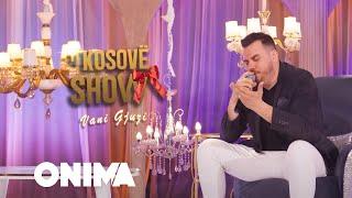 n’Kosove show : Vani Gjuzi : Pse moj nane s’po flen