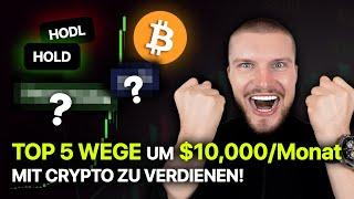 TOP 5 WEGE $10,000/Monat mit Krypto zu verdienen!