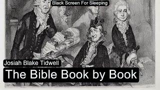 The Bible Book by Book by Josiah Blake Tidwell  Black Screen For Sleeping