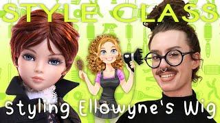 Doll Hair Style Class: Styling The Long Game Ellowyne Wig with Christopher