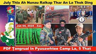 Jun 04 Zan: July Thla Ihsin Nunau Ralkap Thar An La Ding. PDF In Pyusawṭhi Camp La, Mi 5 Kap That