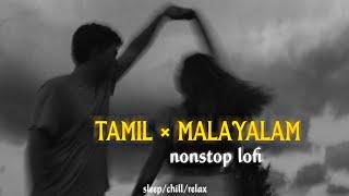 Tamil × Malayalam Lofisongs~malayalamcover songs ~ tamil cover songs malayalam lofi.tamil lofi